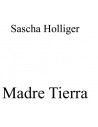 Madre Tierra 1 / Partitur inkl. Einzelstimmen / Trommelnoten / Holliger Sascha